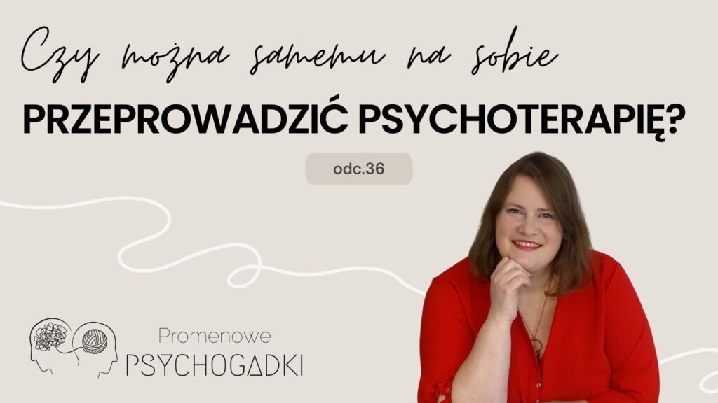 promena.wroclaw.centrum.psychoterapii.psycholog.psychoterapeuta.promenowe.psychogadki.weronika.adamus